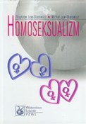 Polska książka : Homoseksua... - Zbigniew Lew-Starowicz, Michał Lew-Starowicz