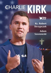 Bild von Charlie Kirk. Biografia, dzieło, misja