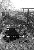 Książka : Zbiór niea... - Cezary Maciej Dąbrowski