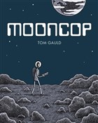 Zobacz : Mooncop - Tom Gauld