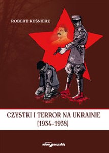 Obrazek Czystki i terror na Ukrainie (1934-1938)