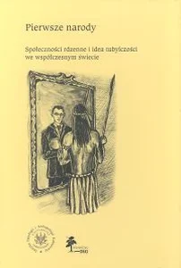 Obrazek Pierwsze narody Społeczności rdzenne i idea tubylczości we współczesnym świecie