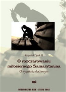 Bild von [Audiobook] O rozczarowaniu miłosiernego Samarytanina O wypaleniu duchowym