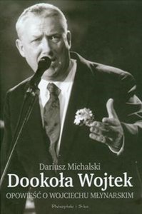 Obrazek Dookoła Wojtek Opowieść o Wojciechu Młynarskim