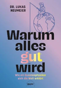 Bild von NEUMEIER, L: WARUM ALLES GUT WIRD