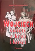 Polska książka : Wojciech, ... - Grzegorz Kazimierz Walkowski