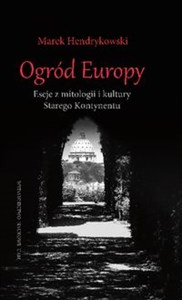Bild von Ogród Europy Eseje z mitologii i kultury Starego Kontynentu