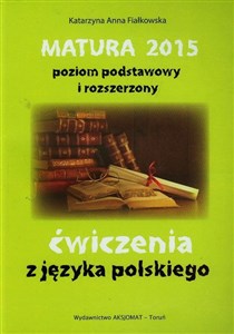 Obrazek Matura 2015 poziom podstawowy i rozszerzony ćwiczenia z języka polskiego