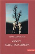Owoce zatr... - Stanisław Waltoś - buch auf polnisch 