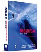 Broad Peak... - Bartek Dobroch, Przemysław Wilczyński -  Książka z wysyłką do Niemiec 