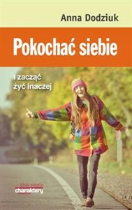 Obrazek Pokochać siebie i zacząć żyć inaczej