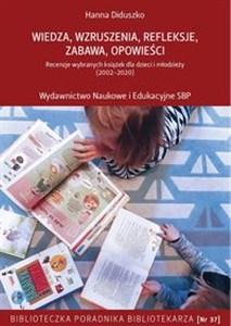 Bild von Wiedza wzruszenia refleksje zabawa opowieści Recenzje wybranych książek dla dzieci i młodzieży (2002-2020)