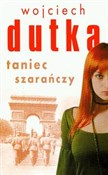 Polska książka : Taniec sza... - Wojciech Dutka
