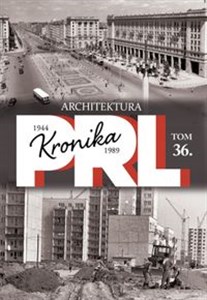 Obrazek Kronika PRL 1944-1989 Tom 36 Architektura