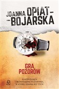 Gra pozoró... - Joanna Opiat-Bojarska -  fremdsprachige bücher polnisch 