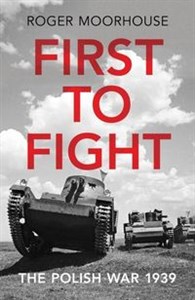 Obrazek First to Fight The Polish War 1939