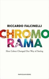 Bild von Chromorama How Colour Changed Our Way of Seeing