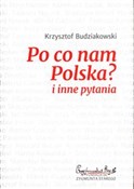Zobacz : Po co nam ... - Krzysztof Budziakowski