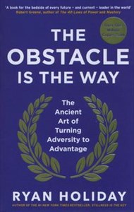 Obrazek The Obstacle is the Way The Ancient Art of Turning Adversity to Advantage