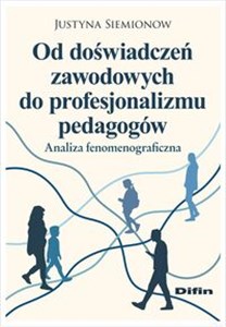 Bild von Od doświadczeń zawodowych do profesjonalizmu pedagogów Analiza fenomenograficzna