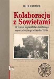 Bild von Kolaboracja z Sowietami na terenie województwa lubelskiego we wrześniu i w październiku 1939 r.