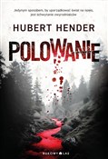 Polska książka : Polowanie - Hubert Hender