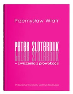 Bild von Peter Sloterdijk - ćwiczenia z prowokacji. Rzecz o niedogmatycznej teorii mediów