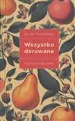 Wszystko d... - Jan Twardowski, Aleksandra Iwanowska - Ksiegarnia w niemczech