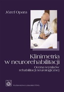 Obrazek Klinimetria w neurorehabilitacji Ocena wyników rehabilitacji neurologicznej