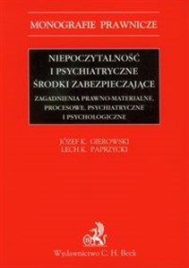 Bild von Niepoczytalność i psychiatryczne środki zabezpieczające Zagadnienia prawno-materialne, peocesowe, psychiatryczne i psychologiczne