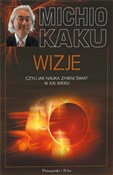 Polska książka : Wizje, czy... - Michio Kaku