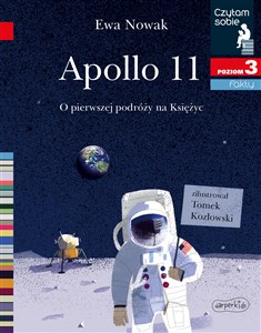 Obrazek Apollo 11. O pierwszym lądowaniu na Księżycu. Czytam sobie. Poziom 3
