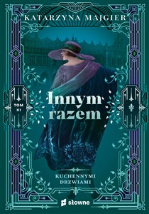 Obrazek Innym razem Kuchennymi drzwiami Tom 3