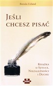 Polnische buch : Jeśli chce... - Brenda Ueland