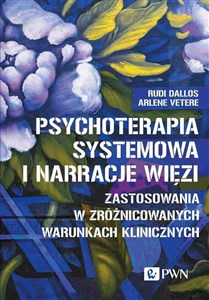 Bild von Psychoterapia systemowa i narracje więzi Zastosowania w zróżnicowanych warunkach klinicznych