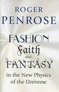 Bild von Fashion Faith and Fantasy in the New Physics of the Universe
