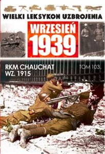 Bild von Wielki Leksykon Uzbrojenia Wrzesień 1939 Tom 103 RKM CHAUCHAT WZ 1915