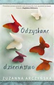 Książka : Odzyskane ... - Zuzanna Arczyńska