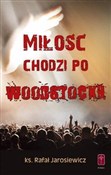 Miłość cho... - ks. Rafał Jarosiewicz -  polnische Bücher