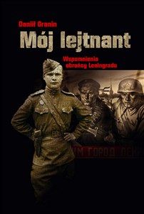 Obrazek Mój lejtnant Wspomnienia obrońcy Leningradu