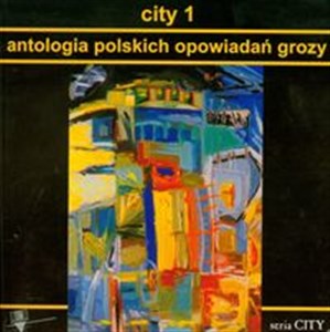 Bild von City 1 Antologia polskich opowiadań grozy