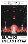 Książka : Bajki pilo... - Andrzej Miszczak