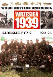 Bild von Wielki Leksykon Uzbrojenia Wrzesień 1939 Tom 104 Radiostacje Część 2