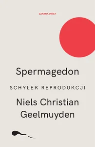 Obrazek Spermagedon Schyłek reprodukcji