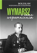 Wymarsz i ... - Bolesław Wieniawa-Długoszowski -  polnische Bücher