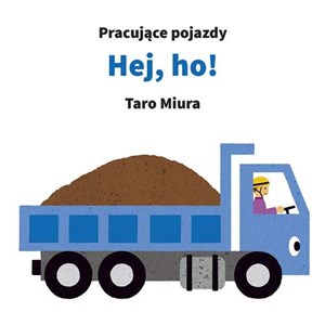 Obrazek Pracujące pojazdy Hej, ho!