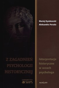 Bild von Z zagadanień psychologii historycznej Interpretacje historyczne w oczach psychologa