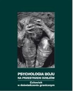Bild von Psychologia boju na przestrzeni dziejów Człowiek w doświadczeniu granicznym