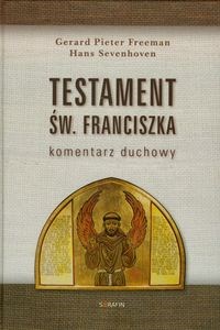 Obrazek Testament św Franciszka Komentarz duchowy