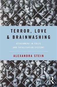 Bild von Terror, Love and Brainwashing Attachment in Cults and Totalitarian Systems